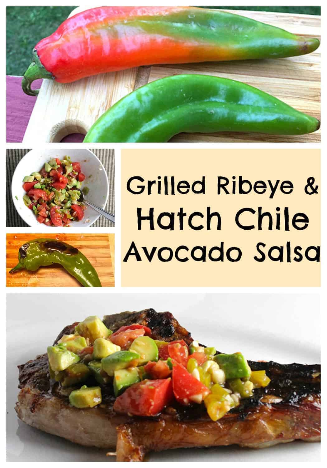a collage with Hatch Chiles and a grilled ribeye topped with Hatch Chile Avocado Salsa.