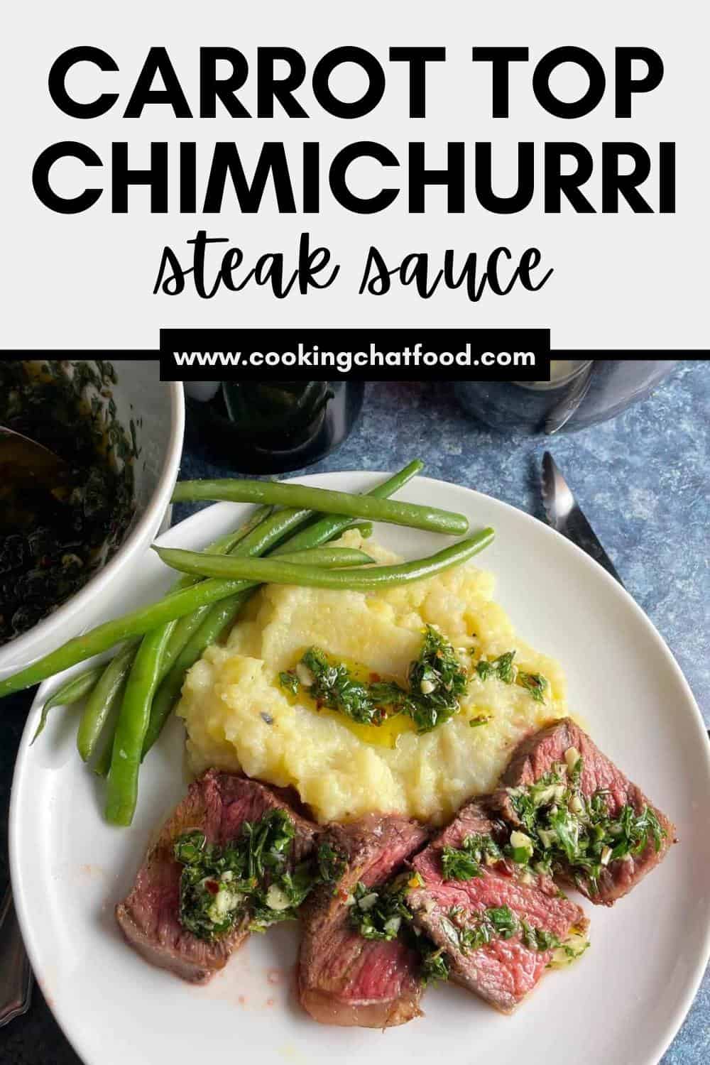 steak with carrot top chimichurri sauce, served with mashed potatoes and green beans.