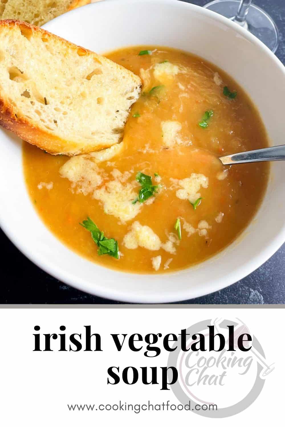 Irish Vegetable Soup in a white bowl, served with toasted bread. Text underneath the image with the recipe title and Cooking Chat logo.