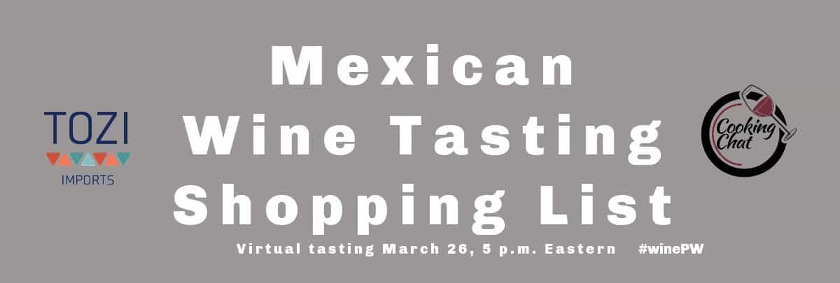 graphic that says Mexican wine tasting shopping list, with logos for Tozi Imports and Cooking Chat
