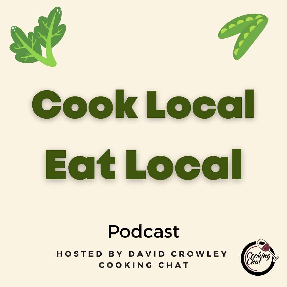 Logo for the Cook Local Eat Local Podcast, with green vegetables above the lettering.
