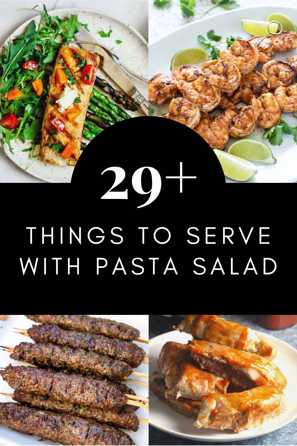 collage with 4 recipes that can be served with pasta salad. 