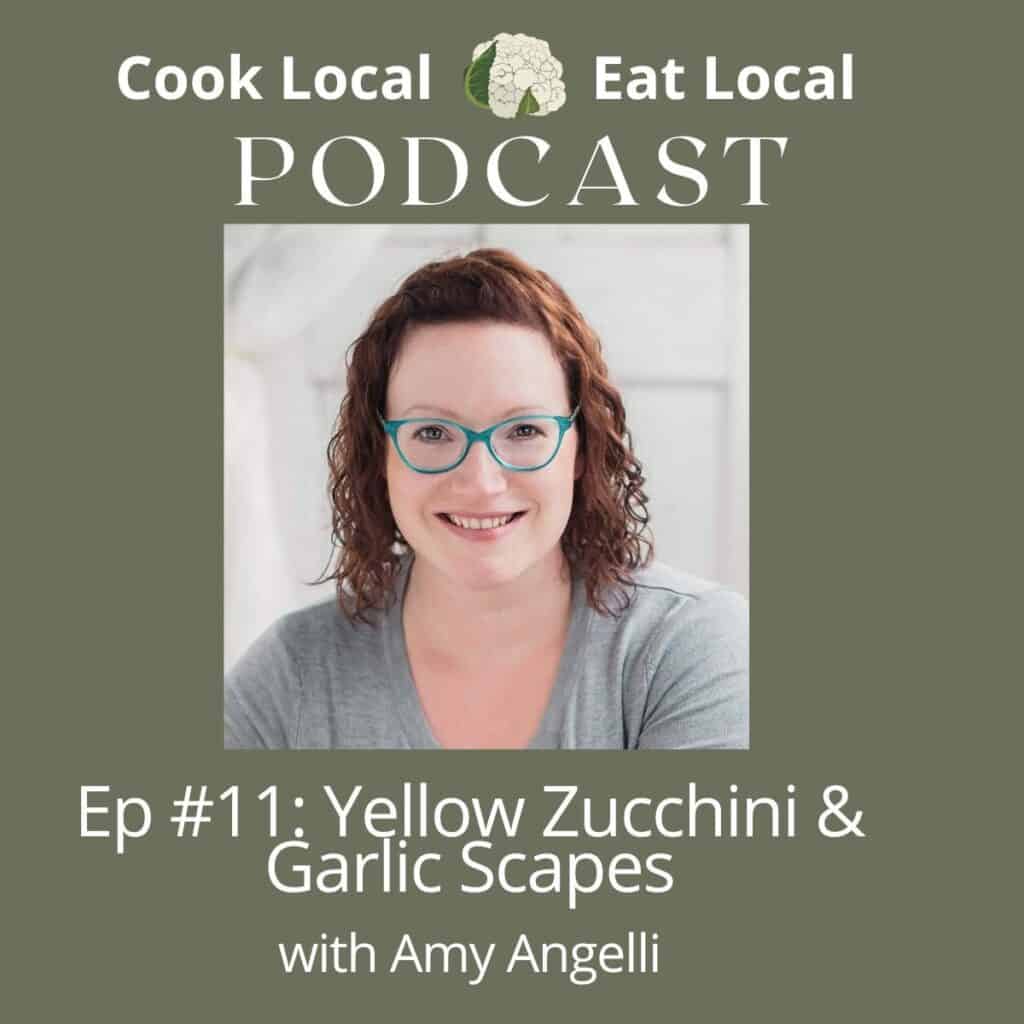 Episode 11 Yellow Zucchini And Garlic Scapes With Amy Angelli episode-11-yellow-zucchini-and-garlic-scapes-with-amy-angelli