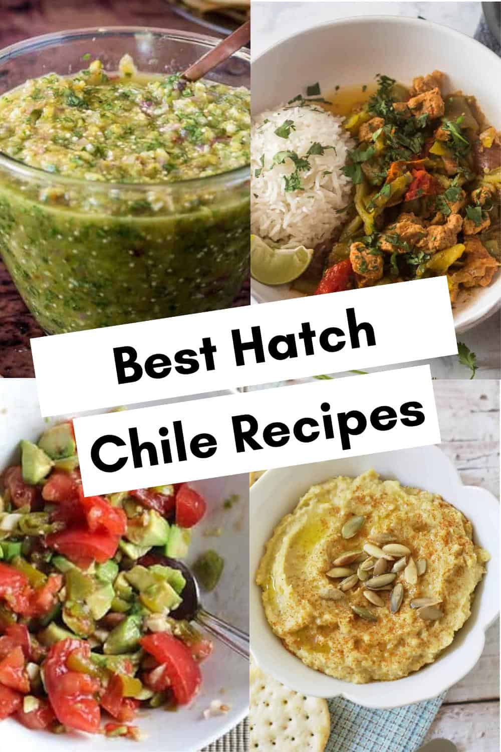 Collage with four images of Hatch chile recipes, with text that says, "Best Hatch Chile Recipes".