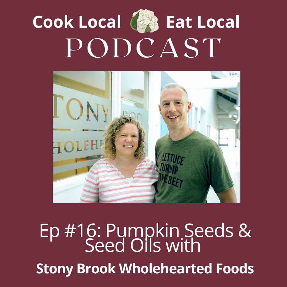 Cook Local podcast cover with Greg Woodworth and Kelly Coughlin, Co-Founders of Stony Brook Wholehearted Foods.