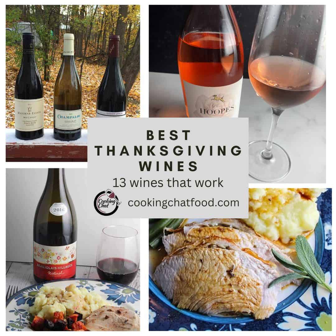 collage showing bottles of wine that pair well with turkey for thanksgiving. Text in the middle says "Best Thanksgiving Wines - 13 wines that work".