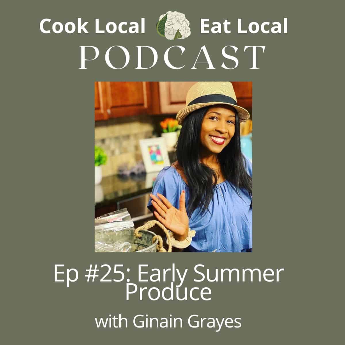 Cook Local Eat Local Podcast cover art, with a photo of episode 25 guest Ginain Grayes.