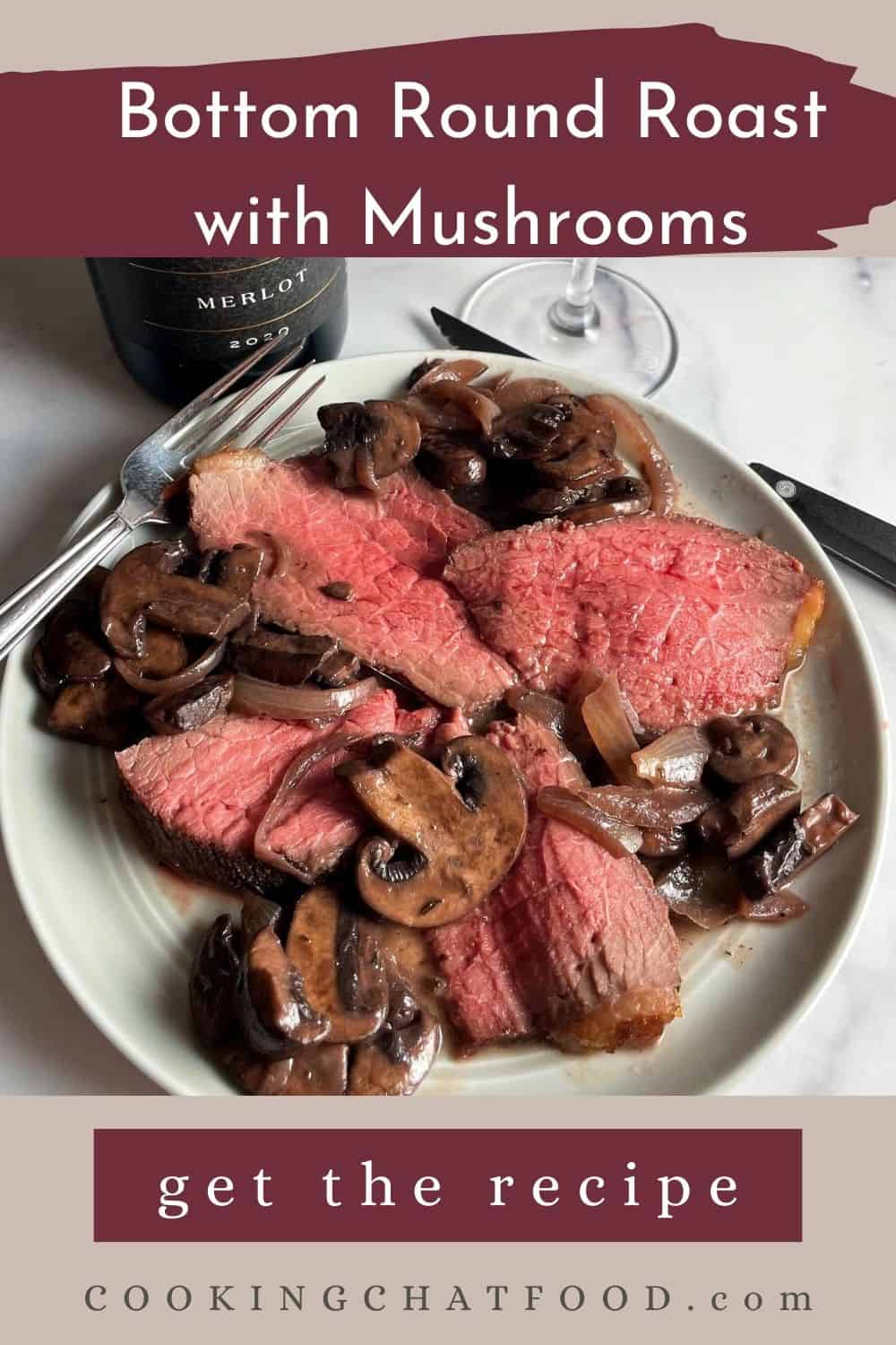 a pinterest image of the bottom round roast beef with mushrooms, and text that gives the recipe name.