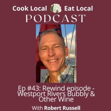 Cook Local podcast cover art with a photo of guest Robert Russell, from Westport Rivers Vineyard.