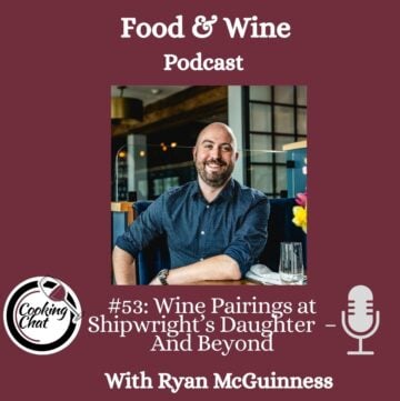 Cooking Chat podcast cover art with guest, Ryan McGuinness, in the featured photo.